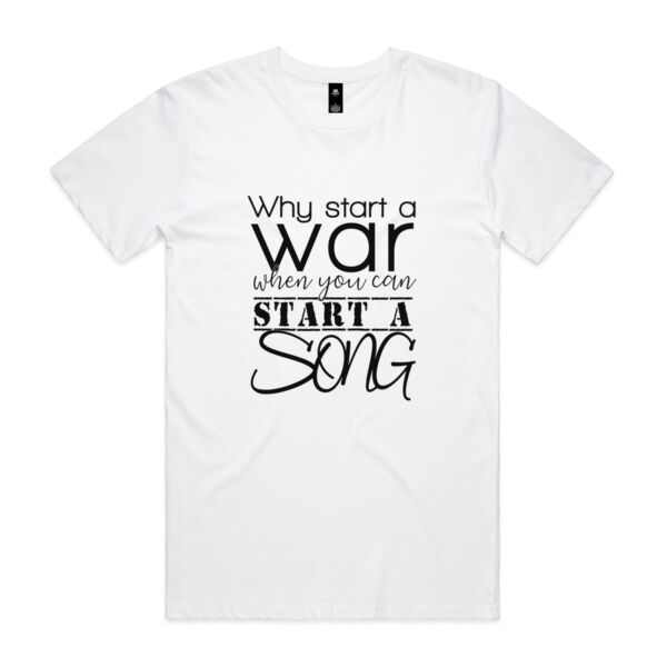 Why start a war when you can start a song (white) - S to 5XL Thumbnail